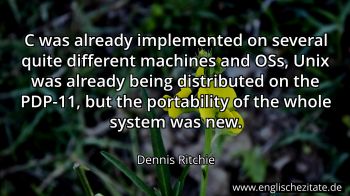 Englisches Zitat von Dennis Ritchie als Bild
