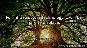 Englisches Zitat von Dennis Ritchie als Bild