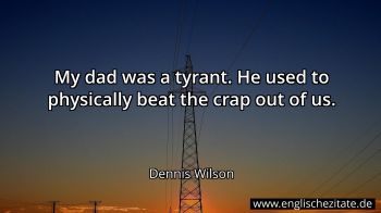 Englisches Zitat von Dennis Wilson als Bild