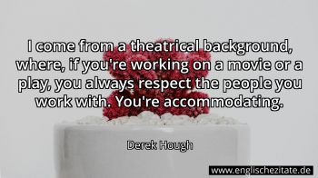 Englisches Zitat von Derek Hough als Bild