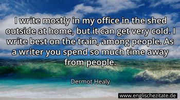 Englisches Zitat von Dermot Healy als Bild