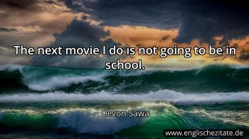 Englisches Zitat von Devon Sawa als Bild