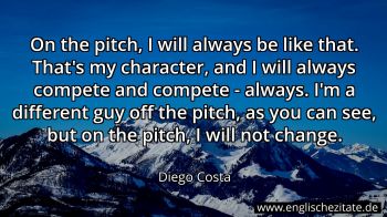 Englisches Zitat von Diego Costa als Bild