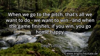 Englisches Zitat von Diego Costa als Bild