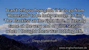Englisches Zitat von Diego Klattenhoff als Bild