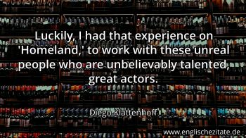 Englisches Zitat von Diego Klattenhoff als Bild