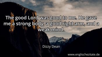 Englisches Zitat von Dizzy Dean als Bild