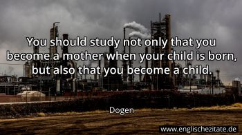 Englisches Zitat von Dogen als Bild