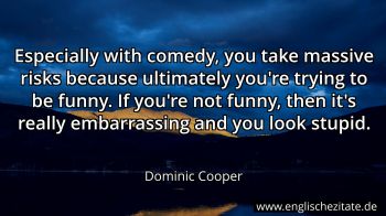 Englisches Zitat von Dominic Cooper als Bild