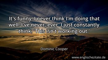 Englisches Zitat von Dominic Cooper als Bild