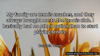 Englisches Zitat von Dominic Thiem als Bild