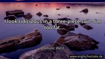 Englisches Zitat von Dominic West als Bild