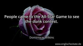 Englisches Zitat von Dominique Wilkins als Bild