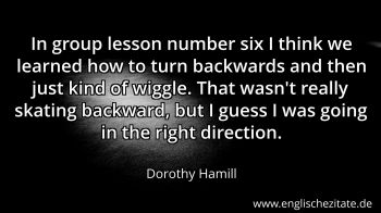 Englisches Zitat von Dorothy Hamill als Bild
