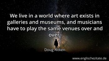 Englisches Zitat von Doug Aitken als Bild