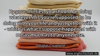 Englisches Zitat von Douglas Coupland als Bild