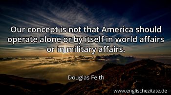 Englisches Zitat von Douglas Feith als Bild