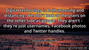 Englisches Zitat von Douglas Rushkoff als Bild