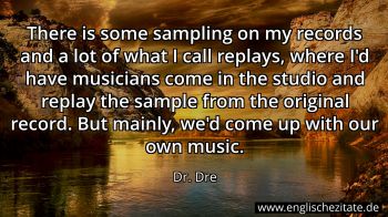 Englisches Zitat von Dr. Dre als Bild