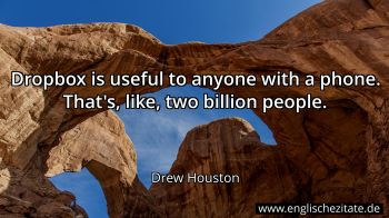 Englisches Zitat von Drew Houston als Bild
