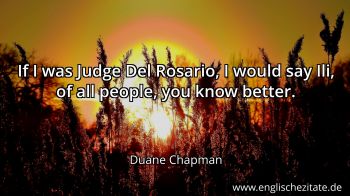 Englisches Zitat von Duane Chapman als Bild