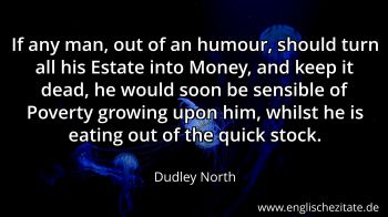 Englisches Zitat von Dudley North als Bild
