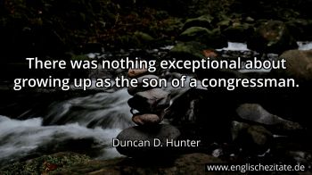 Englisches Zitat von Duncan D. Hunter als Bild