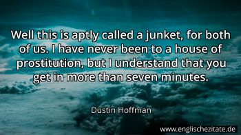 Englisches Zitat von Dustin Hoffman als Bild