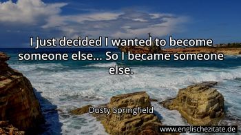 Englisches Zitat von Dusty Springfield als Bild