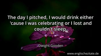 Englisches Zitat von Dwight Gooden als Bild