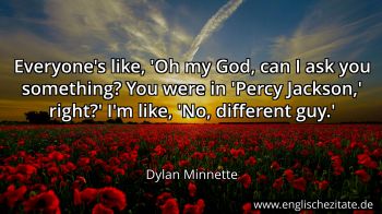 Englisches Zitat von Dylan Minnette als Bild