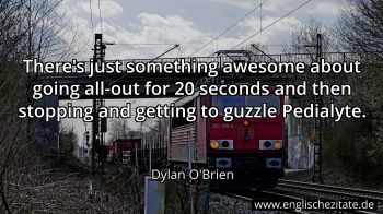 Englisches Zitat von Dylan O'Brien als Bild