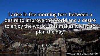 Englisches Zitat von E. B. White als Bild