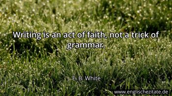 Englisches Zitat von E. B. White als Bild