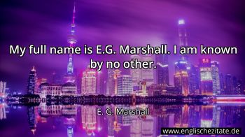 Englisches Zitat von E. G. Marshall als Bild