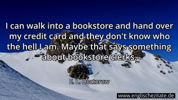 Englisches Zitat von E. L. Doctorow als Bild