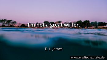 Englisches Zitat von E. L. James als Bild