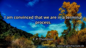 Englisches Zitat von E. P. Thompson als Bild