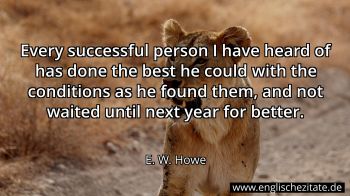 Englisches Zitat von E. W. Howe als Bild