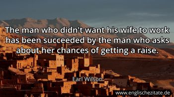 Englisches Zitat von Earl Wilson als Bild