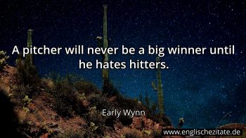 Englisches Zitat von Early Wynn als Bild