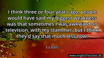 Englisches Zitat von Ed Balls als Bild