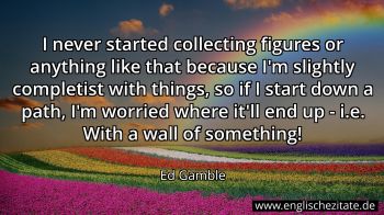 Englisches Zitat von Ed Gamble als Bild