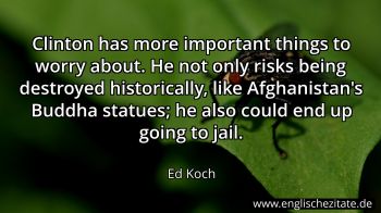 Englisches Zitat von Ed Koch als Bild