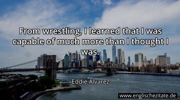 Englisches Zitat von Eddie Alvarez als Bild