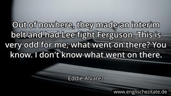 Englisches Zitat von Eddie Alvarez als Bild