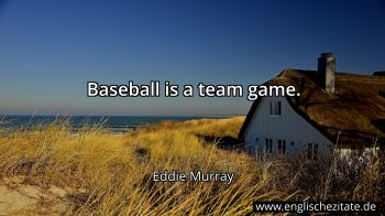 Englisches Zitat von Eddie Murray als Bild