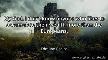 Englisches Zitat von Edmund Phelps als Bild