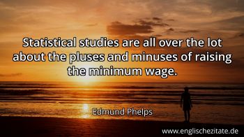 Englisches Zitat von Edmund Phelps als Bild