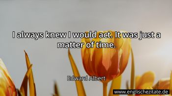 Englisches Zitat von Edward Albert als Bild